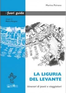 Scopri di più sull'articolo <span class="entry-title-primary">La Liguria del Levante: itinerari di poeti e viaggiatori</span> <span class="entry-subtitle">Recensione del libro: “La Liguria del Levante: itinerari di poeti e viaggiatori” di Marina Peirano </span>